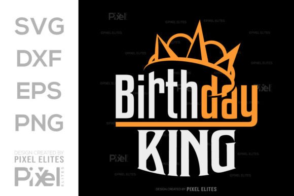 Birthday King SVG: A Bold Graphic for T-Shirt Designs