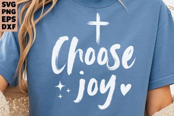 Choose Joy SVG: A Graphic for T-Shirt Designs