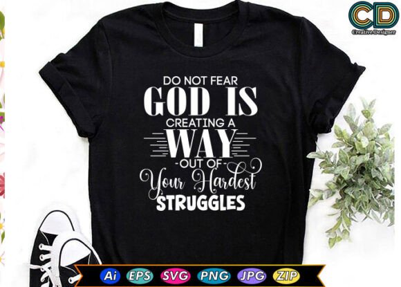 DO NOT FEAR GOD IS CREATING A WAY OUT