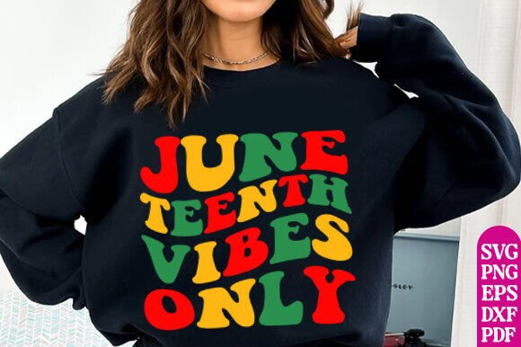 Juneteenth Vibes Only Svg Png, Funny Graphics