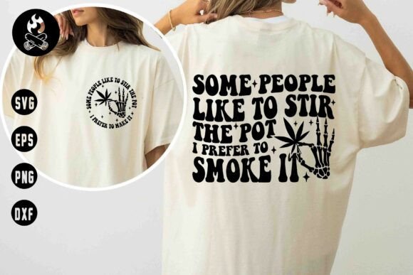 Stir the Pot Smoke It SVG for T-Shirt Designs