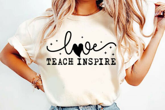 Teach Love Inspire SVG Graphic for T-Shirt Designs
